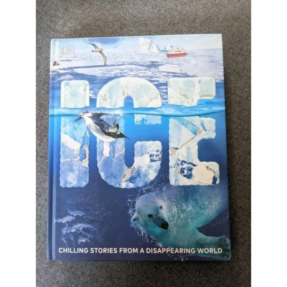 Ice Chilling Stories from a Disappearing World by DK Book NEW
